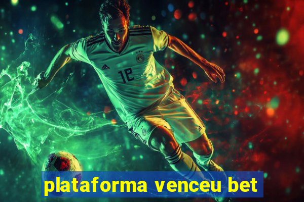 plataforma venceu bet